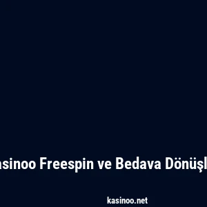Kasinoo Freespin ve Bedava Dönüşler